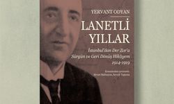 Lanetli Yıllar – Yervant Odyan’ın Ermeni Sürgünü tanıklığı