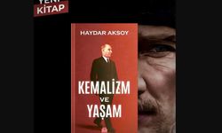 Haydar Aksoy’un Yeni Kitabı Kemalizm ve Yaşam raflarda: Cumhuriyet’in yeni yüzyılına güçlü bir çağrı