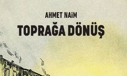 Ahmet Naim’in “Toprağa Dönüş” romanı Kor Kitap’ta