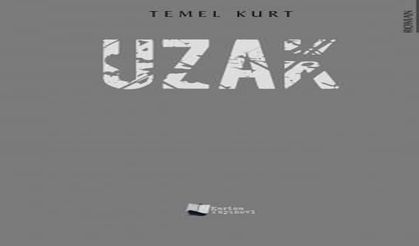 Uzak: Devrim umutlarıyla karanlığı aydınlatmaya çalışanların hikayesi