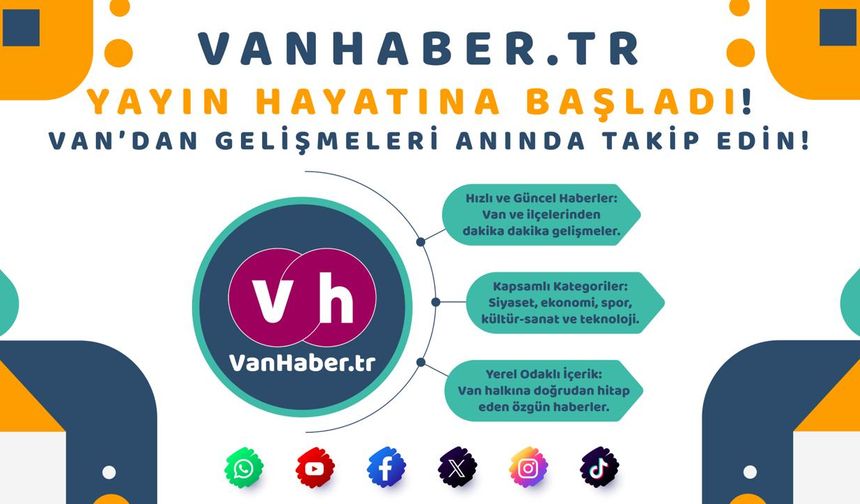 VanHaber.tr yayın hayatına başladı: Van’dan gelişmeleri anında takip edin