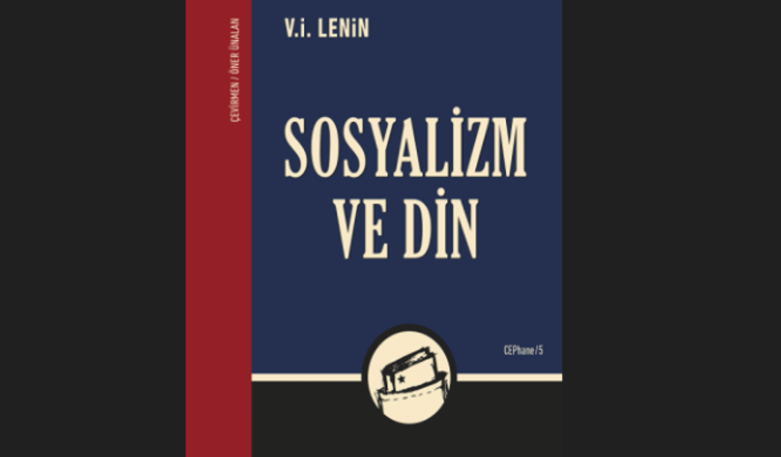 “Sosyalizm ve Din”: Lenin’in İnanç, Bilinç ve Özgürleşme Üzerine Yaklaşımı