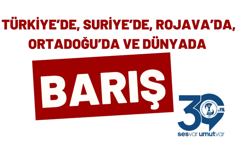 SES’ten “barış” çağrısı: “Savaş bir halk sağlığı sorunudur”
